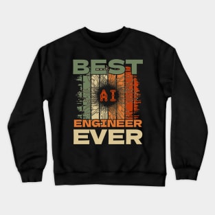 Best artificial intelligence engineer Crewneck Sweatshirt